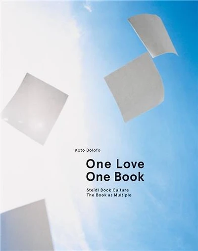 Koto Bolofo: One Love, One Book: Steidl Book Culture: The Book As Multiple