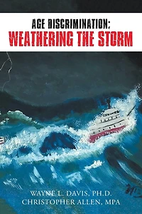 AGE DISCRIMINATION: WEATHERING THE STORM