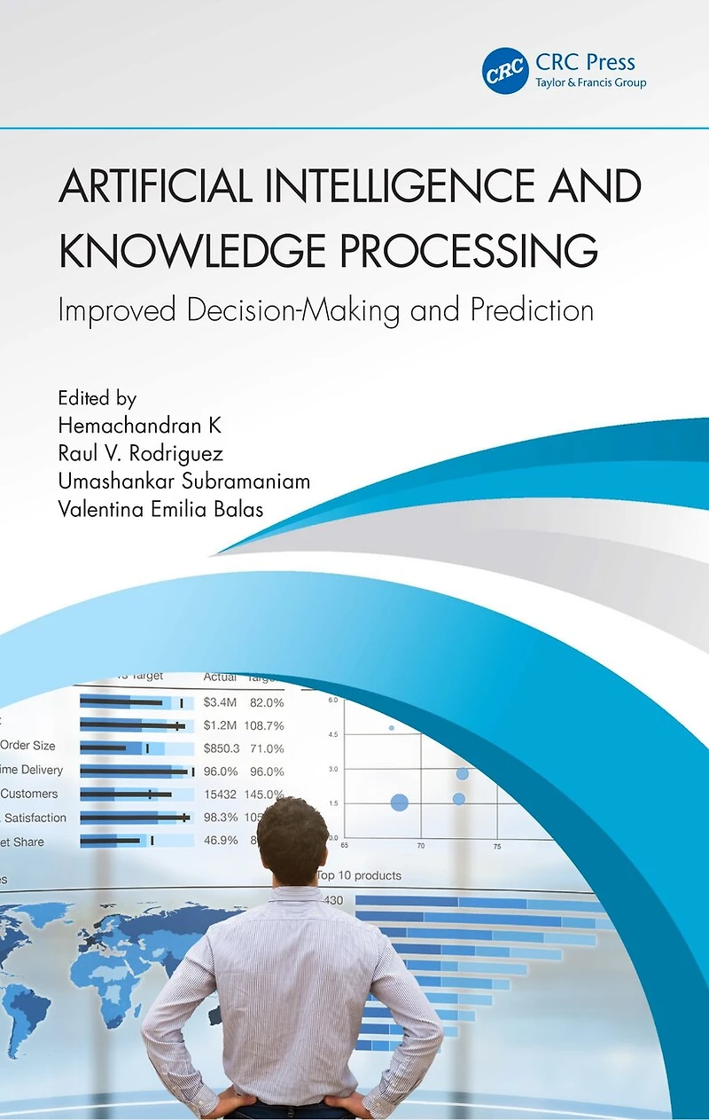 Artificial Intelligence and Knowledge Processing: Improved Decision-Making Prediction