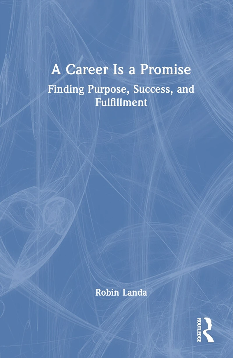 a Career Is Promise: Finding Purpose, Success, and Fulfillment