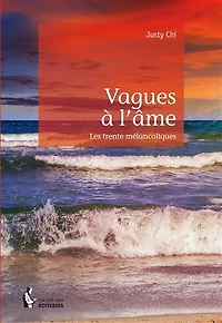 Vagues à l'âme: Les trente mélancoliques