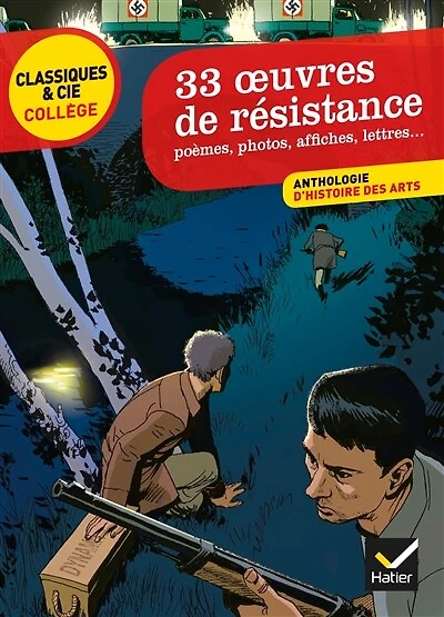 33 oeuvres de résistance: poèmes, photos, affiches, lettres...