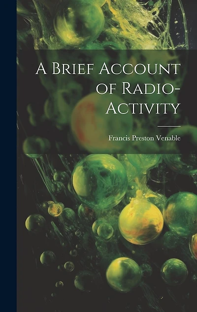 A Brief Account of Radio-activity