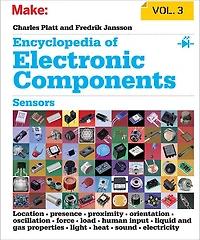 Encyclopedia of Electronic Components Volume 3: Sensors for Location, Presence, Proximity, Orientation, Oscillation, Force, Load, Human Input, Liquid and Gas Properties, Light, Heat, Sound, Electricity