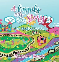 A Happily Ever After Story: The Magical Forest