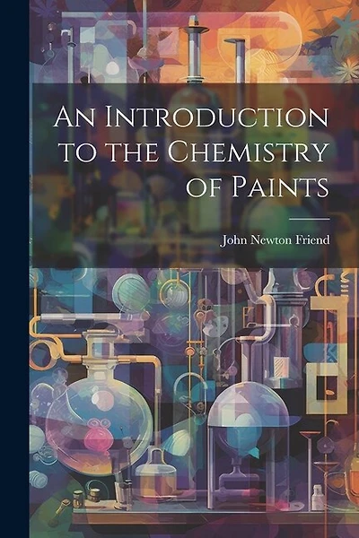 An Introduction to the Chemistry of Paints