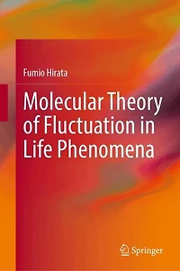 Molecular Theory of Fluctuation Life Phenomena