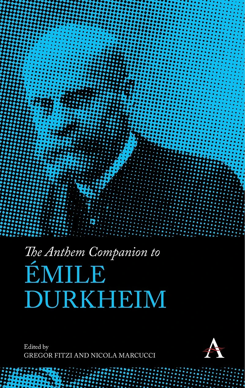 The Anthem Companion to Émile Durkheim