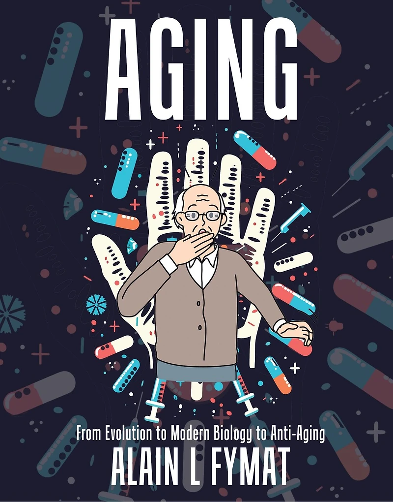 Aging: From Evolution to Modern Biology to Anti-Aging