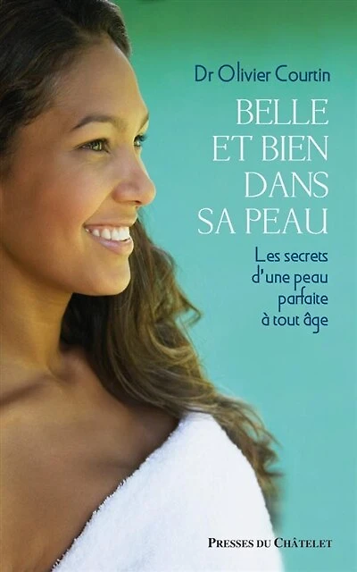 Belle et bien dans sa peau: Les six secrets d'une peau superbe à tout âge