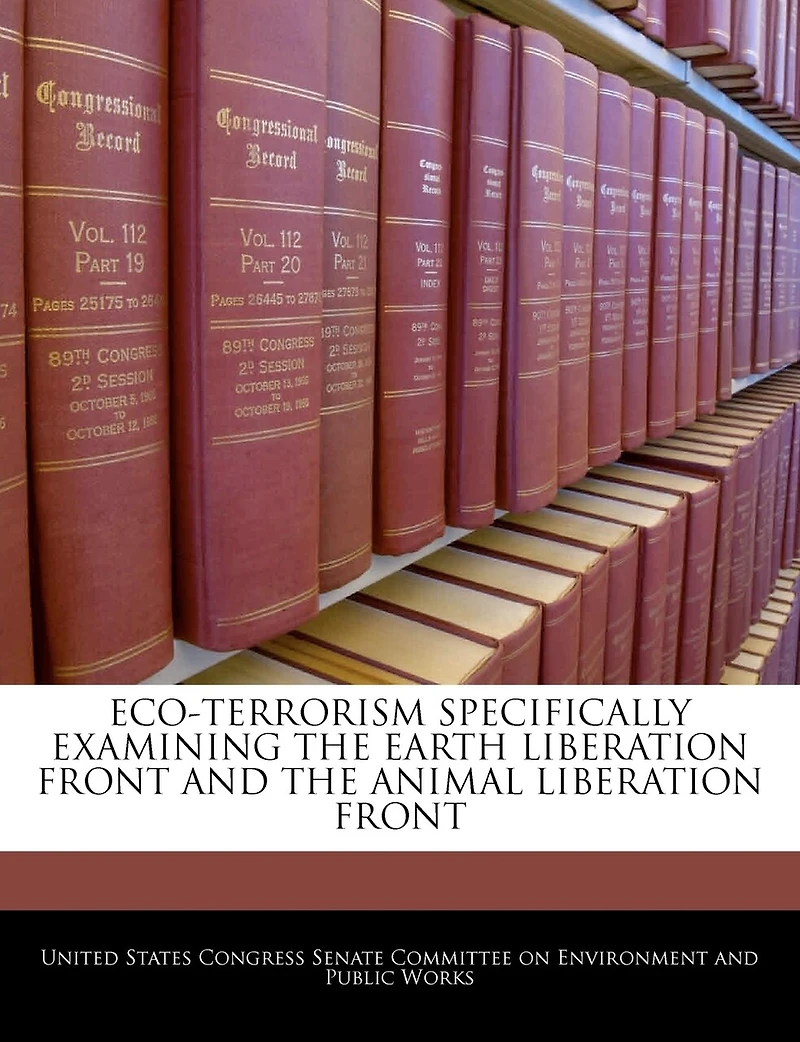 Eco-terrorism Specifically Examining The Earth Liberation Front And The Animal Liberation Front
