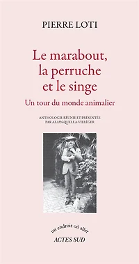le marabout, la perruche et singe: un tour du monde animalier