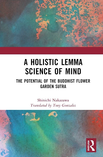A Holistic Lemma Science of Mind: the Potential Buddhist Flower Garden Sutra