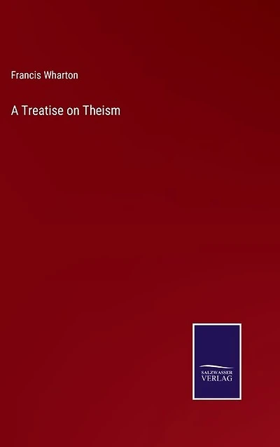 A Treatise on Theism