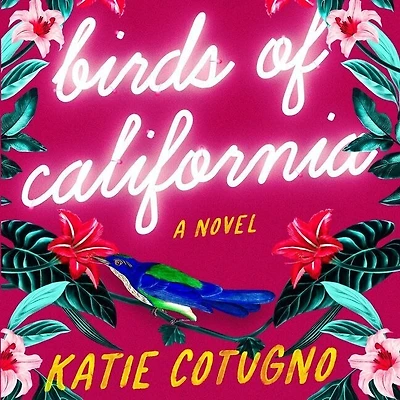 Birds of California: A Novel