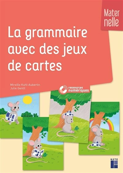 Apprendre la grammaire avec des jeux de cartes: maternelle