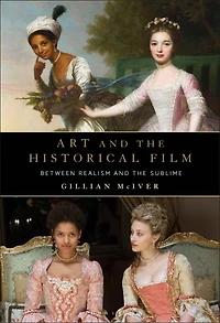 Art and the Historical Film: Between Realism Sublime