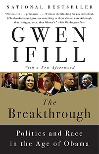 The Breakthrough: Politics And Race Age Of Obama