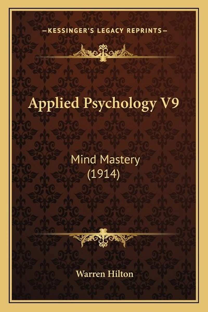 Applied Psychology V9: Mind Mastery (1914)