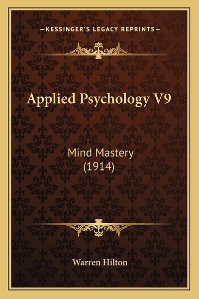 Applied Psychology V9: Mind Mastery (1914)