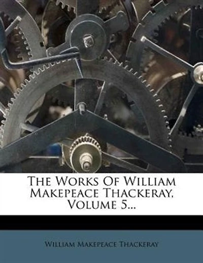 The Works Of William Makepeace Thackeray