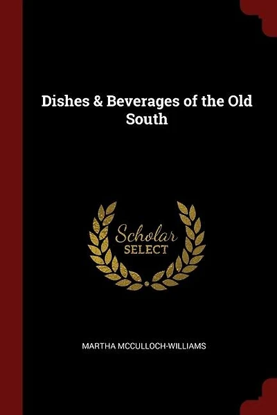Dishes & Beverages of the Old South