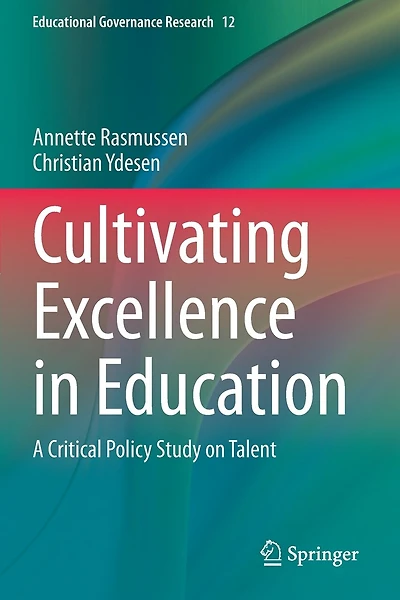 Cultivating Excellence in Education: A Critical Policy Study on Talent