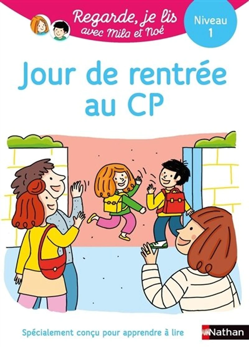 Jour de rentrée au CP: une histoire à lire tout seul, niveau 1