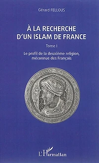 A La Recherche D'un Islam De France