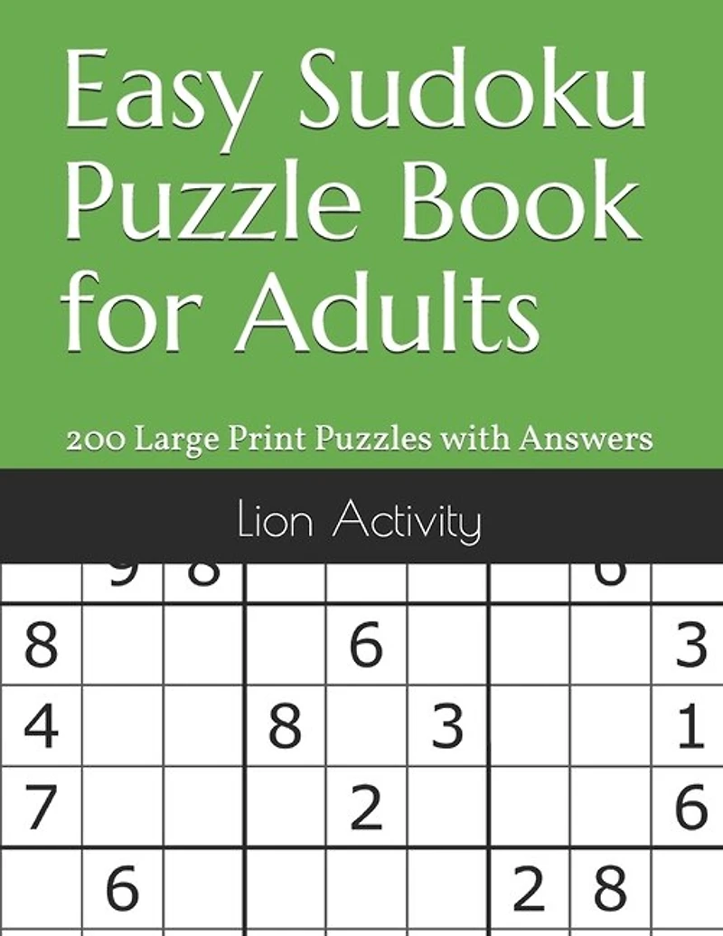 Easy Sudoku Puzzle Book for Adults: 200 Large Print Puzzles with Answers