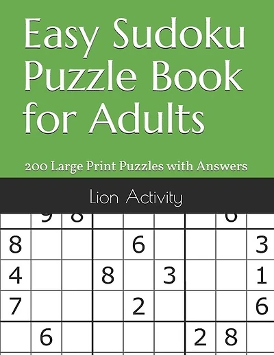 Easy Sudoku Puzzle Book for Adults: 200 Large Print Puzzles with Answers