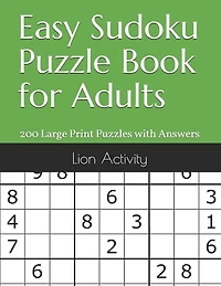 Easy Sudoku Puzzle Book for Adults: 200 Large Print Puzzles with Answers