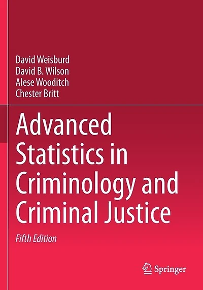 Advanced Statistics in Criminology and Criminal Justice