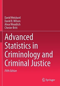 Advanced Statistics in Criminology and Criminal Justice
