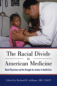 the Racial Divide American Medicine: Black Physicians and Struggle for Justice Health Care