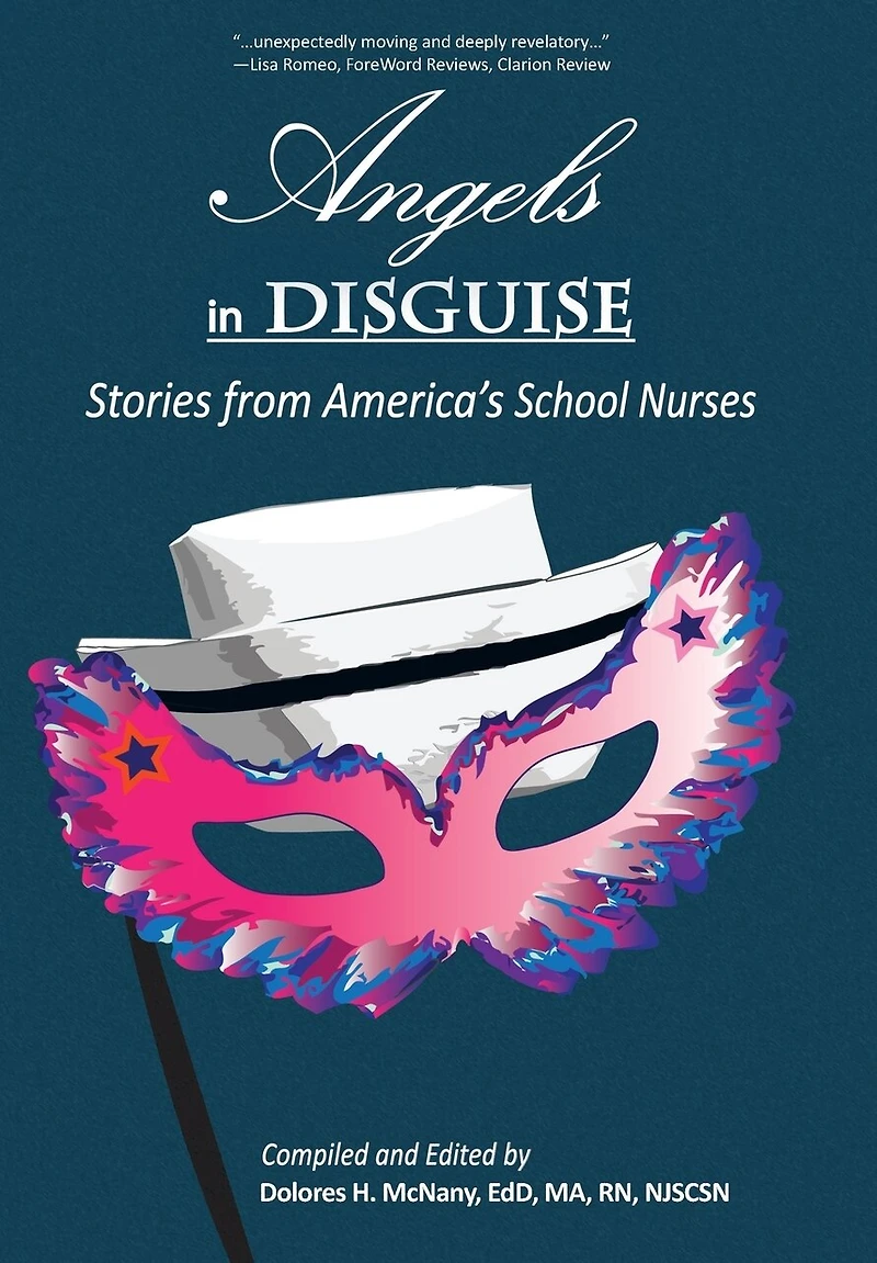 Angels Disguise: Stories from America's School Nurses
