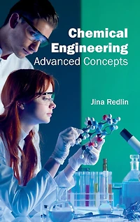 Chemical Engineering: Advanced Concepts