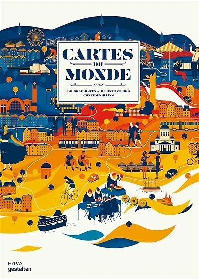 Cartes du monde: selon 90 graphistes & illustrateurs contemporains