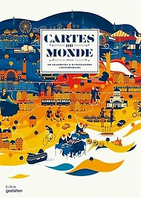 Cartes du monde: selon 90 graphistes & illustrateurs contemporains