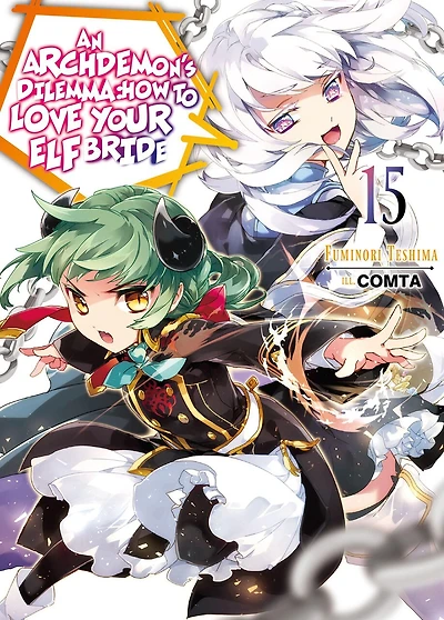 An Archdemon's Dilemma: How to Love Your Elf Bride: Volume 15 (Light Novel)