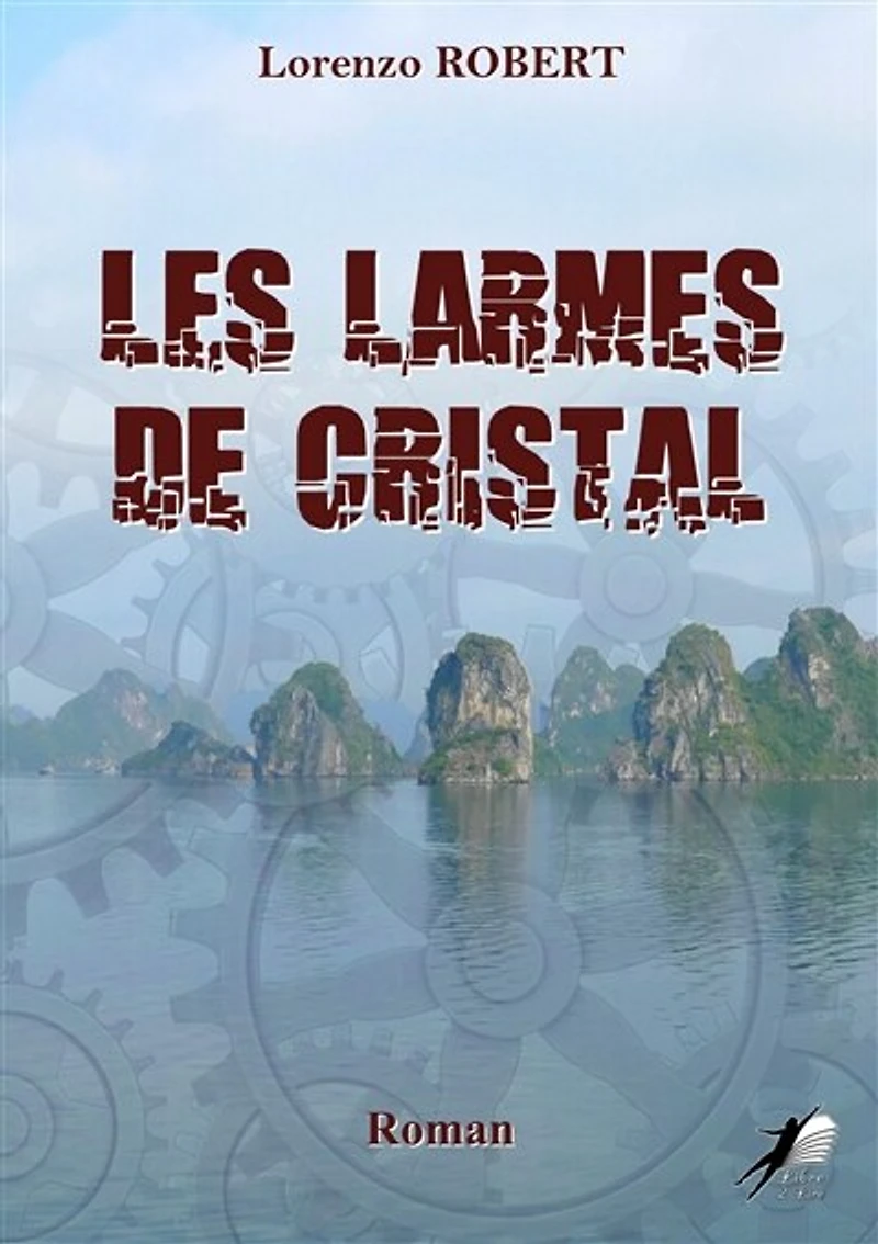 Les Larmes de Cristal: Roman d'aventure