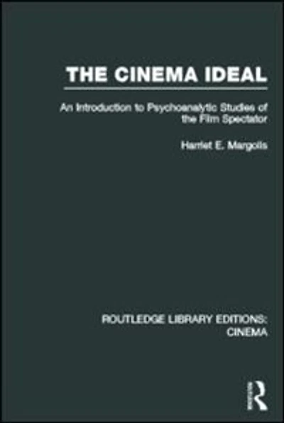the Cinema Ideal: An Introduction to Psychoanalytic Studies of Film Spectator