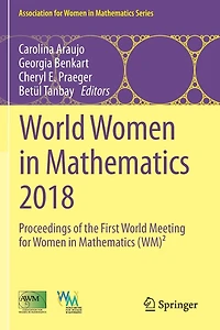 World Women In Mathematics 2018: Proceedings Of The First World Meeting For Women In Mathematics (wm)