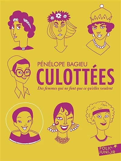 Culottées : des femmes qui ne font que ce qu'elles veulent: des femmes qui ne font que ce qu'elles veulent