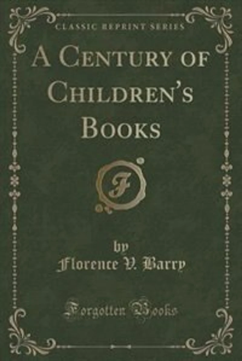 A Century of Children's Books (Classic Reprint)