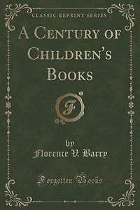 A Century of Children's Books (Classic Reprint)