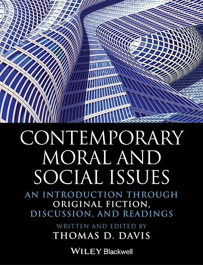 Contemporary Moral and Social Issues: An Introduction through Original Fiction, Discussion, Readings