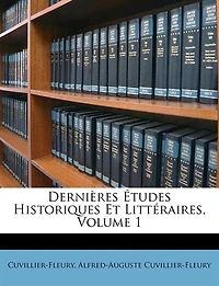 Dernières Études Historiques Et Littéraires; Volume 1