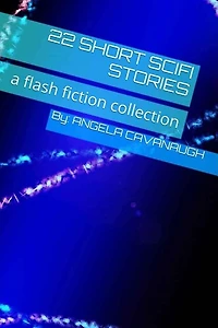 22 Short Scifi Stories: a flash fiction collection