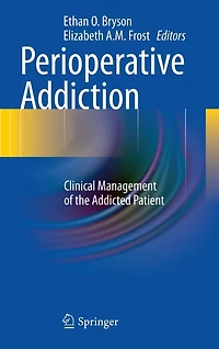 Perioperative Addiction: Clinical Management of the Addicted Patient
